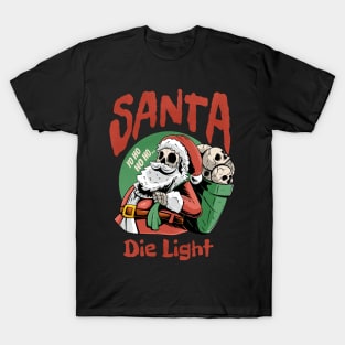 santa die light T-Shirt